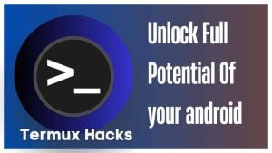 Termux Hacks: Unlocking the Full Potential of Your Android Device