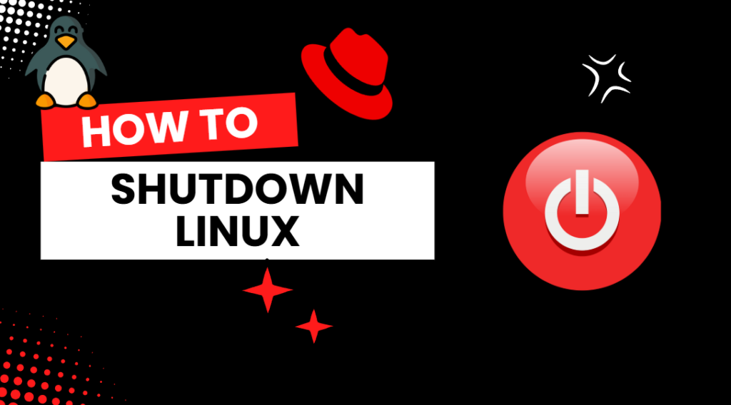 How To Shutdown Linux