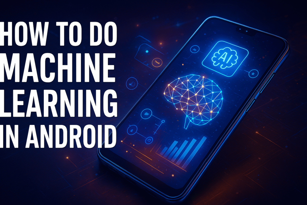 Machine Learning on Android
